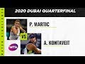 Petra Martic vs. Anett Kontaveit | 2020 Dubai Quarterfinal | WTA Highlights