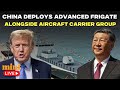 US-China News LIVE | Xi’s Navy Flexes Power As Liaoning Carrier Enters Pacific Drills | Trump