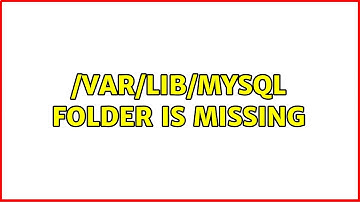 /var/lib/mysql folder is missing