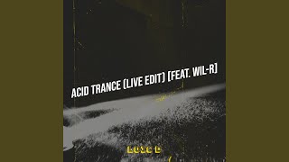 Acid Trance (Live Edit)