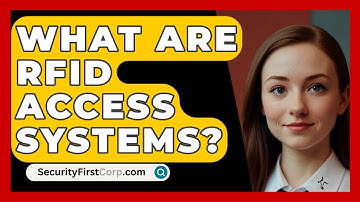 What Are RFID Access Systems? - SecurityFirstCorp.com