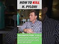 HOW TO KILL H PYLORI NATURALLY Helicobacter Pylori SHORTS