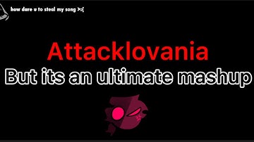 Attacklovania FNF but its an ultimate mashup (Everyone sings Attacklovania)