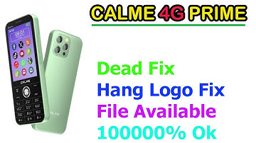 CALME 4G PRIME Flash File Read Cm2 Hang Logo And Dead Fix 10000%