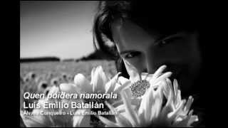 Video thumbnail of "Luis Emilio Batallan - Quen Poidera Namorala"
