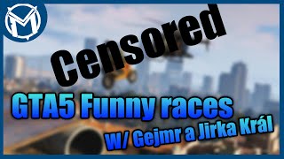 Gejmrovi se klepe! | GTA5 Funny races [MarweX&GEJMR&Jirka Král]