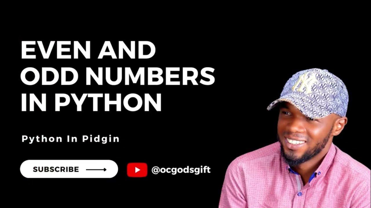 Learn how to code even and odd numbers [Python In Pidgin] - YouTube image.