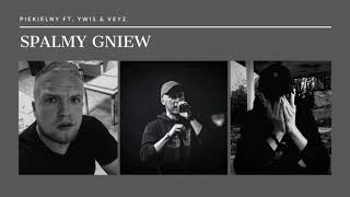 Piekielny - Spalmy gniew | ft. ywiS, Veyz