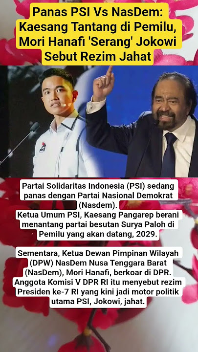 Panas PSI Vs NasDem: Kaesang Tantang di Pemilu, Mori Hanafi 'Serang' Jokowi Sebut Rezim Jahat