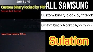 How to Fix  all Samsung Error Fix Custom Binary Blocked By OEM Lock / custom binary blocked by frp