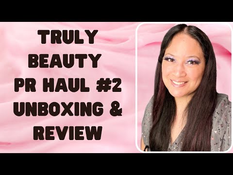 TRULY BEAUTY PR HAUL #2 UNBOXING 🍩 REVIEW 🍩 #TRULYBEAUTY #BEAUTYFORTHEPEOPLE #SKINCARE