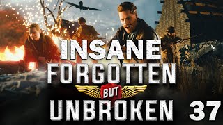 Forgotten but Unbroken - Insane - Episode 37
