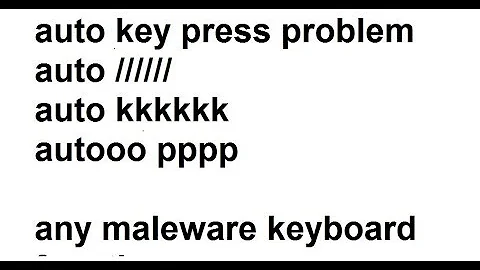 keyboard auto press problem legal process | any kind of keyboard malware issue | simple process |