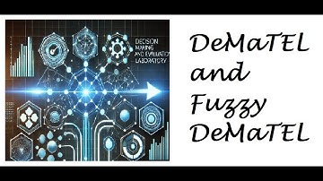 Online Workshop on DeMaTEL Part-3 Fuzzy DeMaTEL- Concept and working