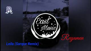 Reynmen - Leila (Sarque Remix) Resimi