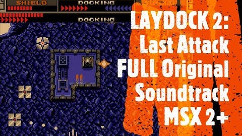 OST0007 - Laydock 2: Last Attack (MSX 2+) - Original SoundTrack [FULL]
