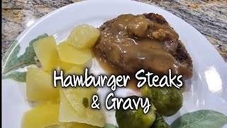 Hamburger Steaks & Gravy ~ So So Good & Comforting!