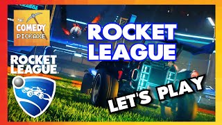Rocket League- The Comedy Pickaxe Let's Play Series Game 8