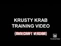 Krusty Krab Training Video L Minecraft Version