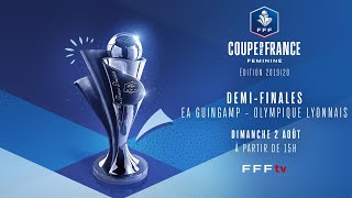 1/2 finales, EA Guingamp - Olympique Lyonnais, dimanche 2 août à 15h !