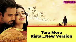 Tera Mera Rishta - Awarapan | New Version | Emraan Hashmi | Heart Touching Love Song | Pan Studio