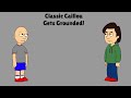 Classic Caillou Breaks The Fourth Wall Too Much/Grounded