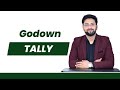 Godown Creation &amp; Maintain in Tally