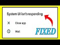 How to Solve System UI isn