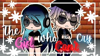 The Girl Who Can't Cry | Gacha Club Mini Movie | GCMM |