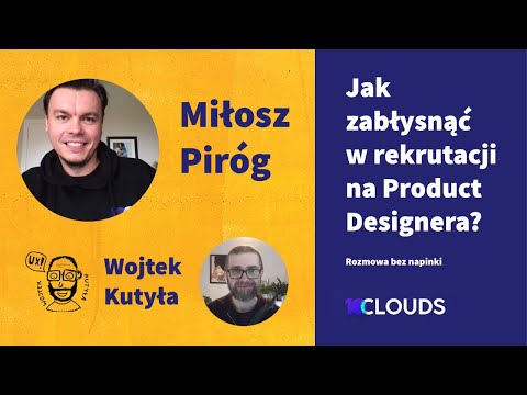 Rozmowa z Miłoszem Pirogiem na temat rekrutacji Product Designerów