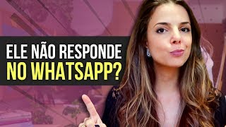 Ele Não Responde no Whatsapp Pode Ser Por Isso!! (Luiza Vono)