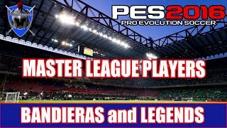 Download lagu PES 2016 MASTER LEAGUE - New Team Roles - Bandieras and Legends