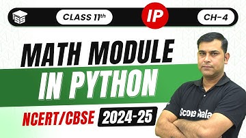 What is Math Module in Python | Class 11 (IP) Ch - 4 Data Handling | 2024-25