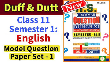 Class 11 Semester 1 : Duff & Dutt English Model Set 1