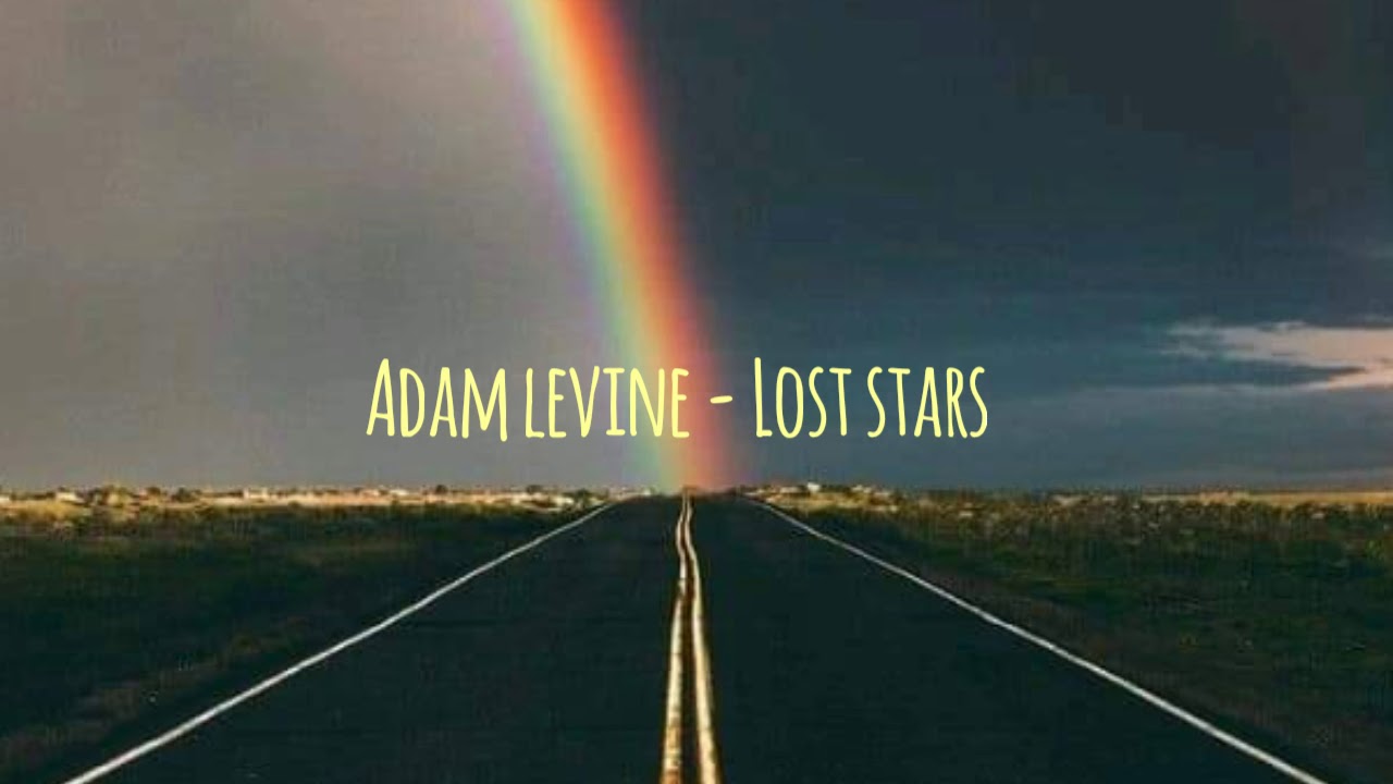 Adam Levine Lost Stars Lirik Terjemahan Indonesia