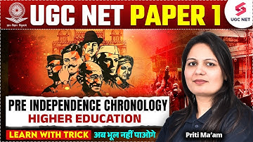 UGC NET Paper 1 | Pre Independence UGC NET Chronological Order | Higher Education UGC NET By Priti