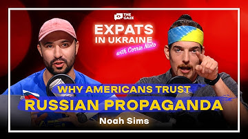 Why Americans Trust Russian Propaganda? What Impressed Noah Sims About Ukraine? | Expats in Ukraine