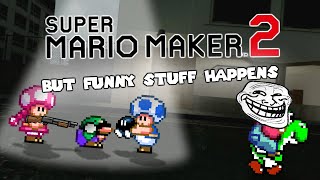 Super Mario Maker 2 'Funny Moments'