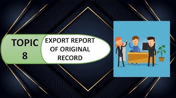 DINGTALK TOPIC 8: EXPORT REPORT OF ORIGINAL RECORD