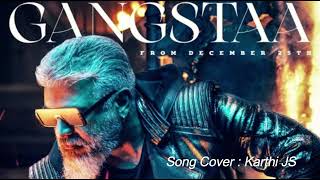 Gangstaa - Thunivu | Song Cover | Ajith Kumar | Tamil 2022-23 | Karthi JS
