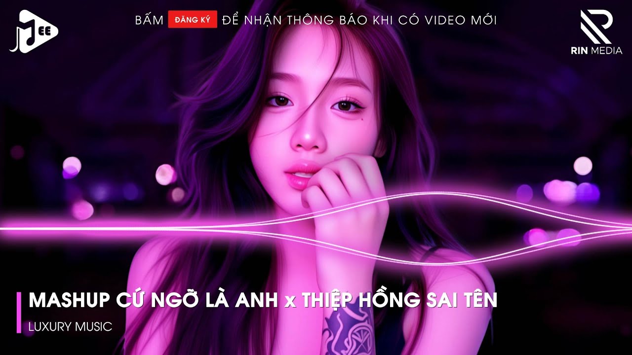 Mashup Cứ Ngỡ Là Anh x Thiệp Hồng Sai Tên Remix | Lk Người Lạ Thoáng Qua, Khóc Nơi Ta Cười Remix...