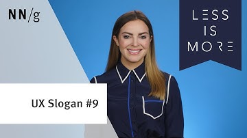Less Is More (UX Slogan #9)