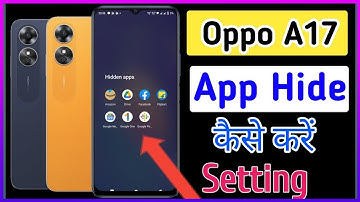 oppo a17 me app hide kaise kare / dialer me app hide kaise kare /  oppo mobile me app kaise chhipaye