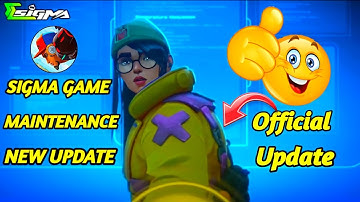 Sigma Game New Update Today | Sigma Game Maintenance Problem Sigma Game Open Kab Hoga Full Details