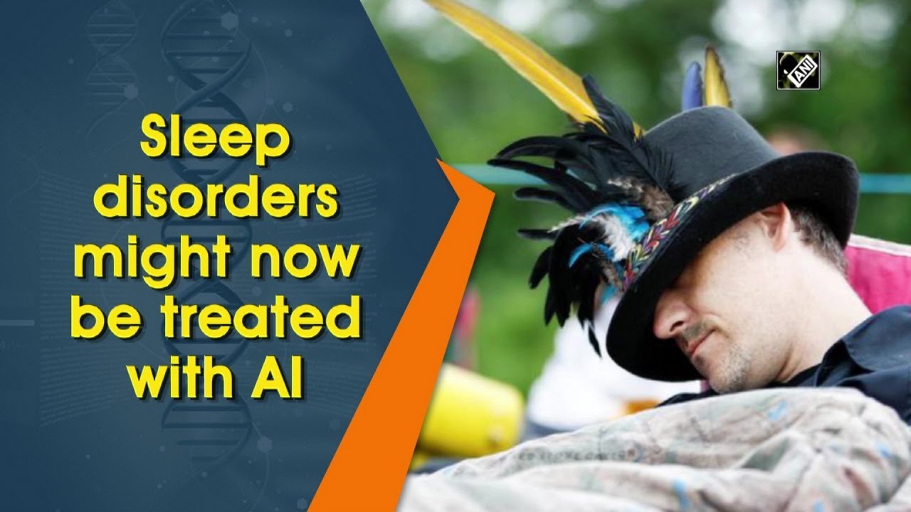 Sleep disorders might now be treated with AI