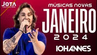 IOHANNES MÚSICAS NOVAS JANEIRO 2024