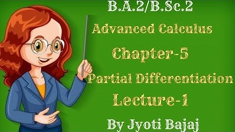Advanced Calculus..ch-5(unit-2)..lec-1.. by Ms Jyoti Bajaj