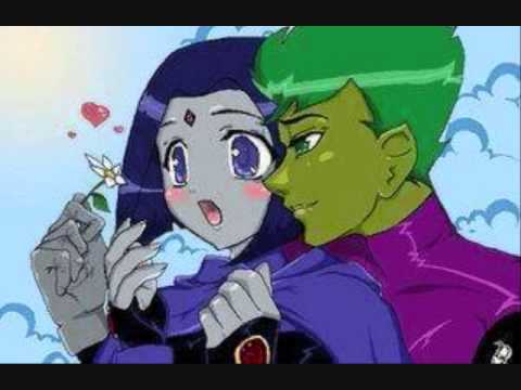 I Love You Like A Love Song Baby Raven X Beast Boy Youtube