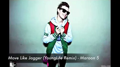 Moves like jagger (young life remix )