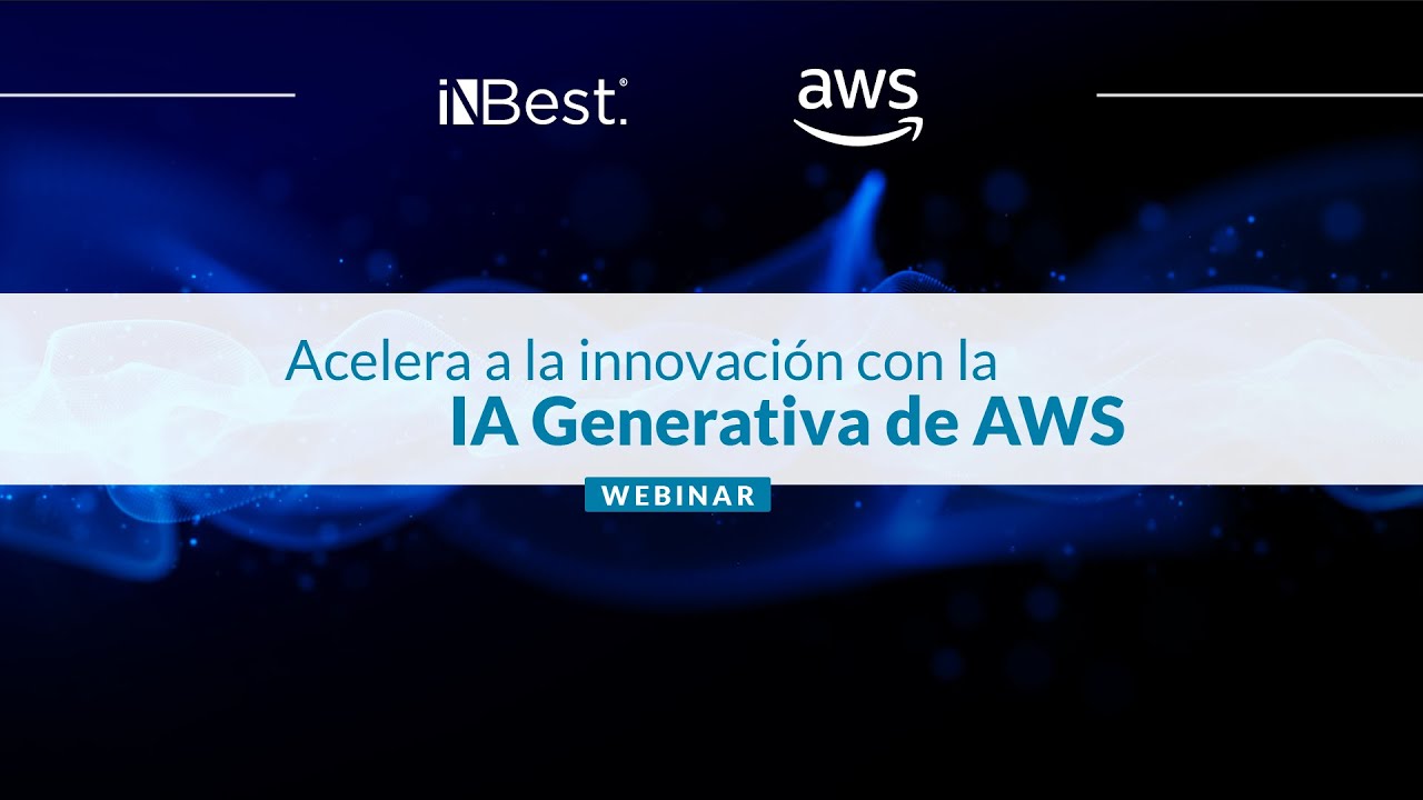 WEBINAR - Acelera a la innovación con la IA Generativa de AWS - YouTube